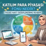 Katılım Para Piyasası Fonu Nedir? Faizsiz Nakit Değerlendirme Rehberi 3 Katilim Para Piyasasi Fonu Nedir Faizsiz Nakit Degerlendirme Rehberi