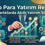Kripto Para Yatirim Rehberi Dijital Varliklarda Akilli Yatirim Stratejileri