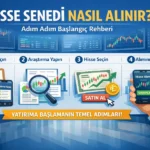 Hisse Senedi Nasil Alinir Adim Adim Baslangic Rehberi