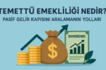 Temettu Emekliligi Nedir Pasif Gelir Kapisini Aralamanin Yollari