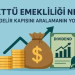 Temettu Emekliligi Nedir Pasif Gelir Kapisini Aralamanin Yollari