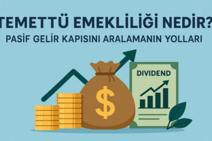 Temettu Emekliligi Nedir Pasif Gelir Kapisini Aralamanin Yollari