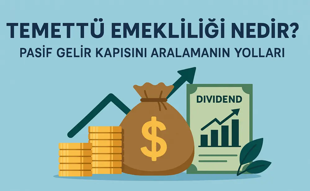 Temettu Emekliligi Nedir Pasif Gelir Kapisini Aralamanin Yollari