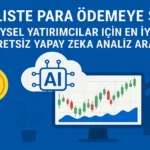 Analiste Para Odemeye Son Bireysel Yatirimcilar Icin En Iyi 3 Ucretsiz Yapay Zeka Analiz Araci
